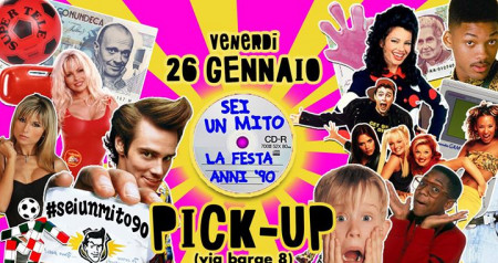 FESTA ANNI 90 Torino at PICK UP - Free Entry - Ven 26 Gen